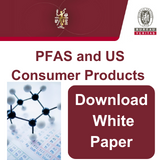 PFAS and US Consumer Products: White Paper Download