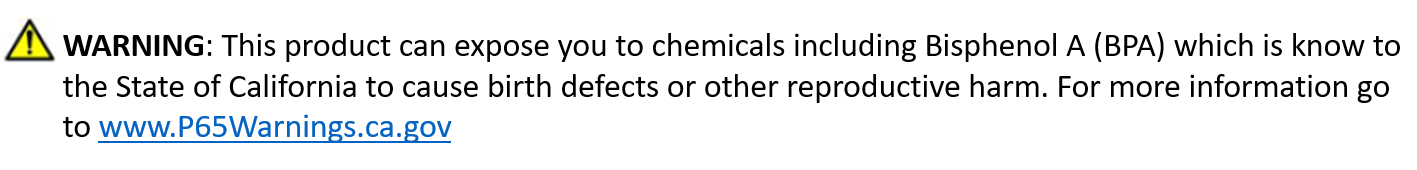 This product can expose you to chemicals including Bisphenol A (BPA) which is known to the Sate of California to cause birth defects or other reproductiive harm. For more information go to www.P65Warnings.ca.gov